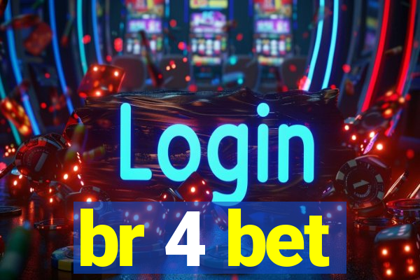 br 4 bet